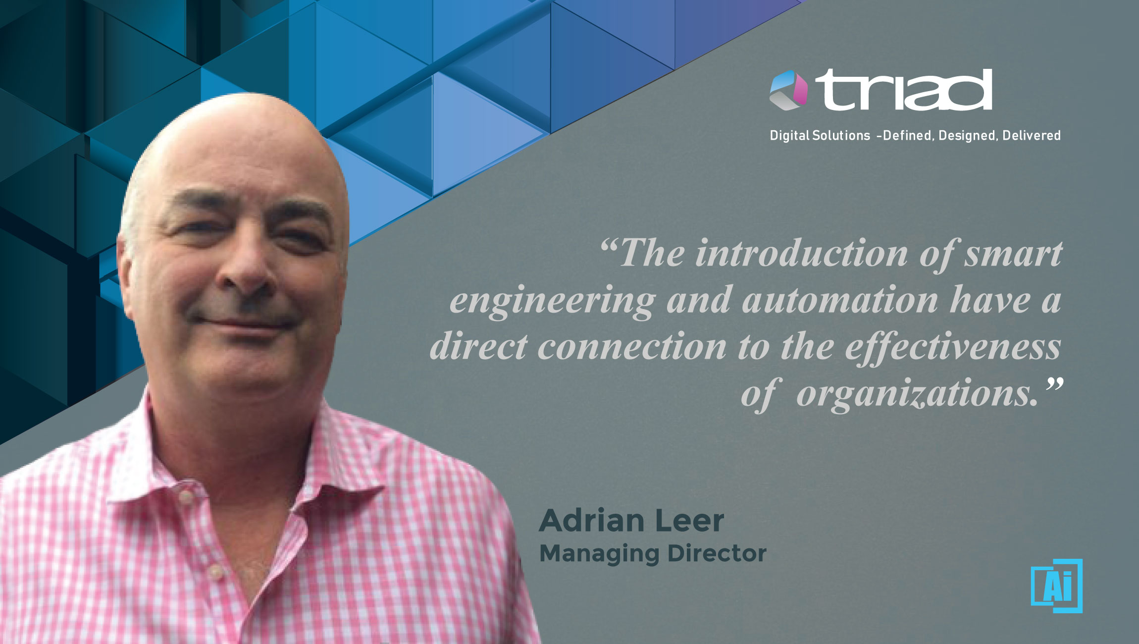 AiThority Interview with Adrian Leer, Managing Director - Triad Group Plc