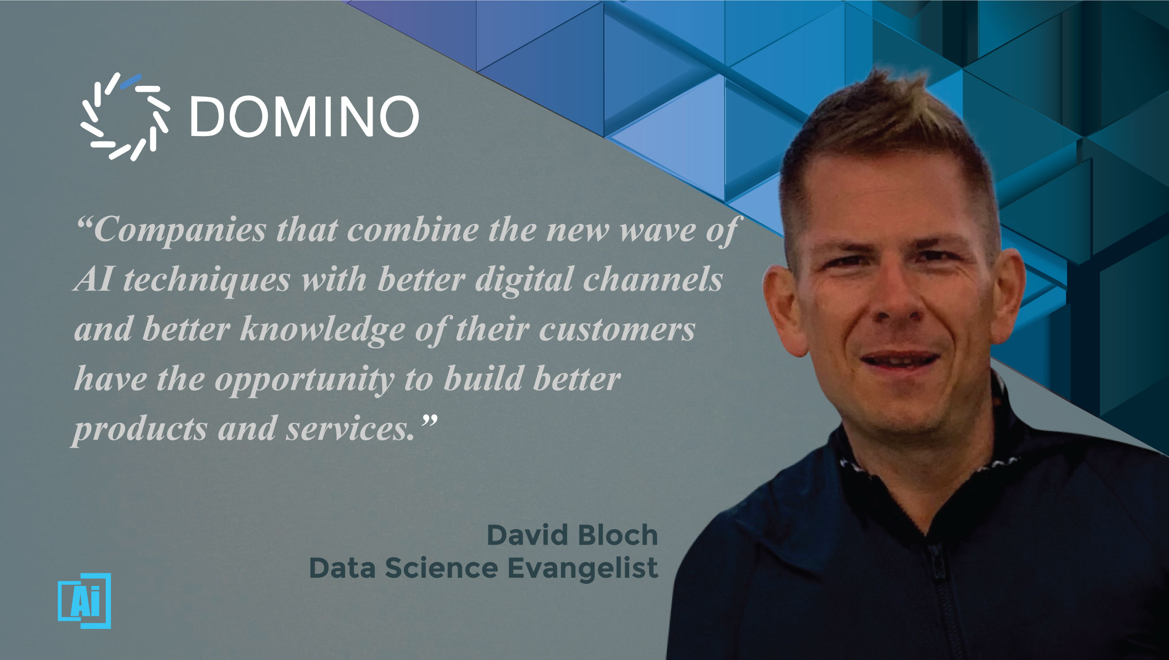 AiThority Interview with David Bloch, Data Science Evangelist at Domino Data Lab