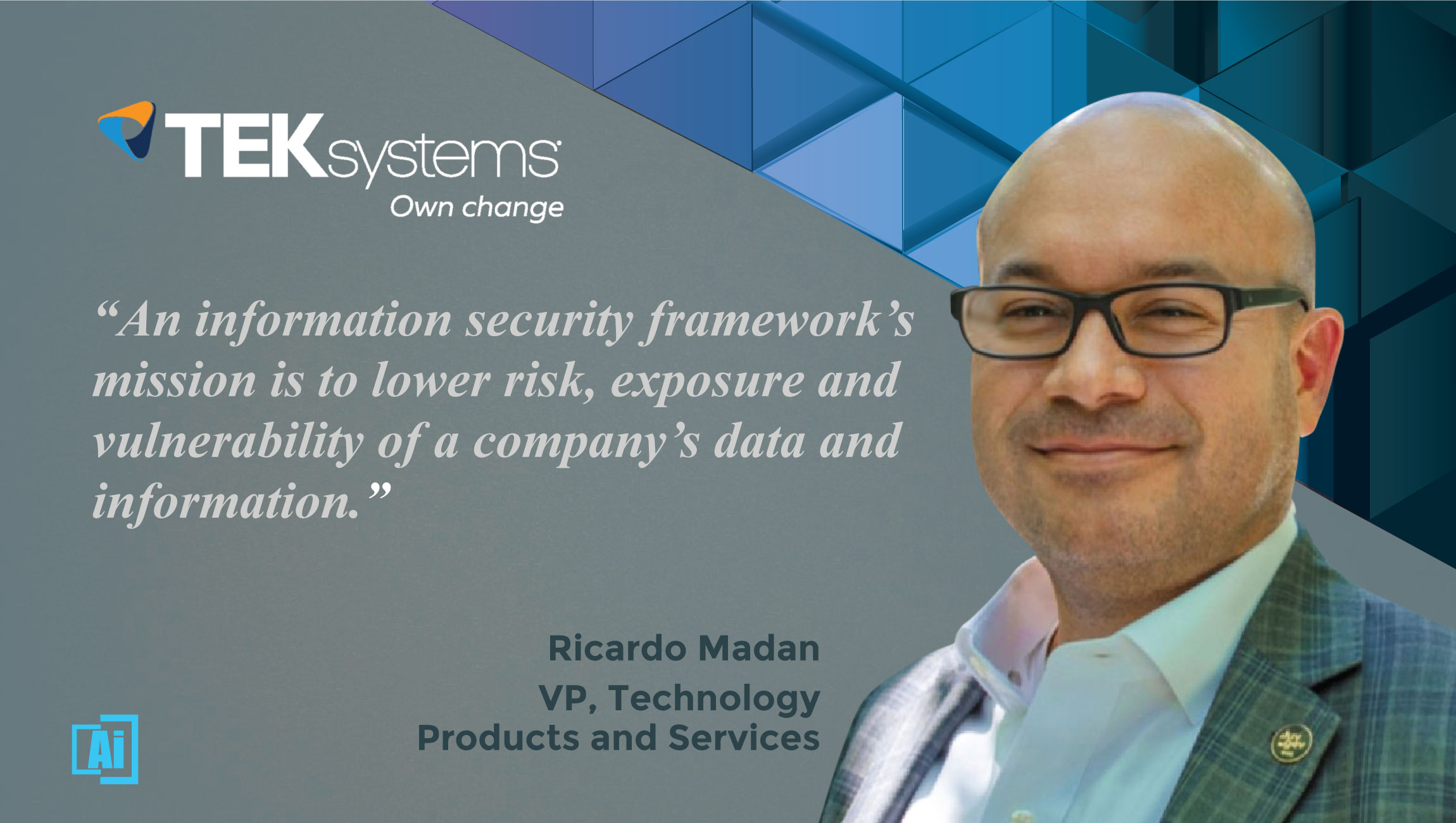 AiThority Interview With Ricardo Madan, Vice President of Technology At TEKsystems