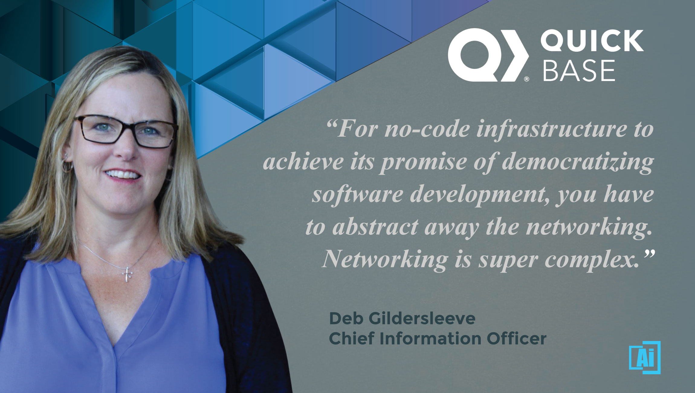 AiThority Interview With Deb Gildersleeve, Chief Information Officer at Quick Base