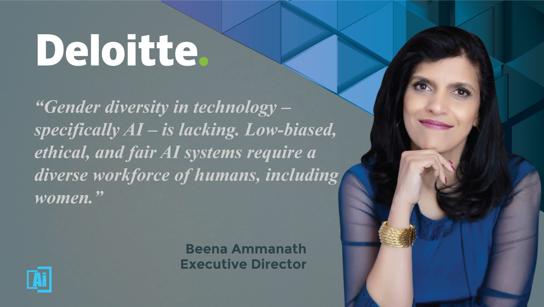 AIThority Interview with Beena Ammanath, executive director, Deloitte AI Institute, Deloitte Consulting LLP QUOTES