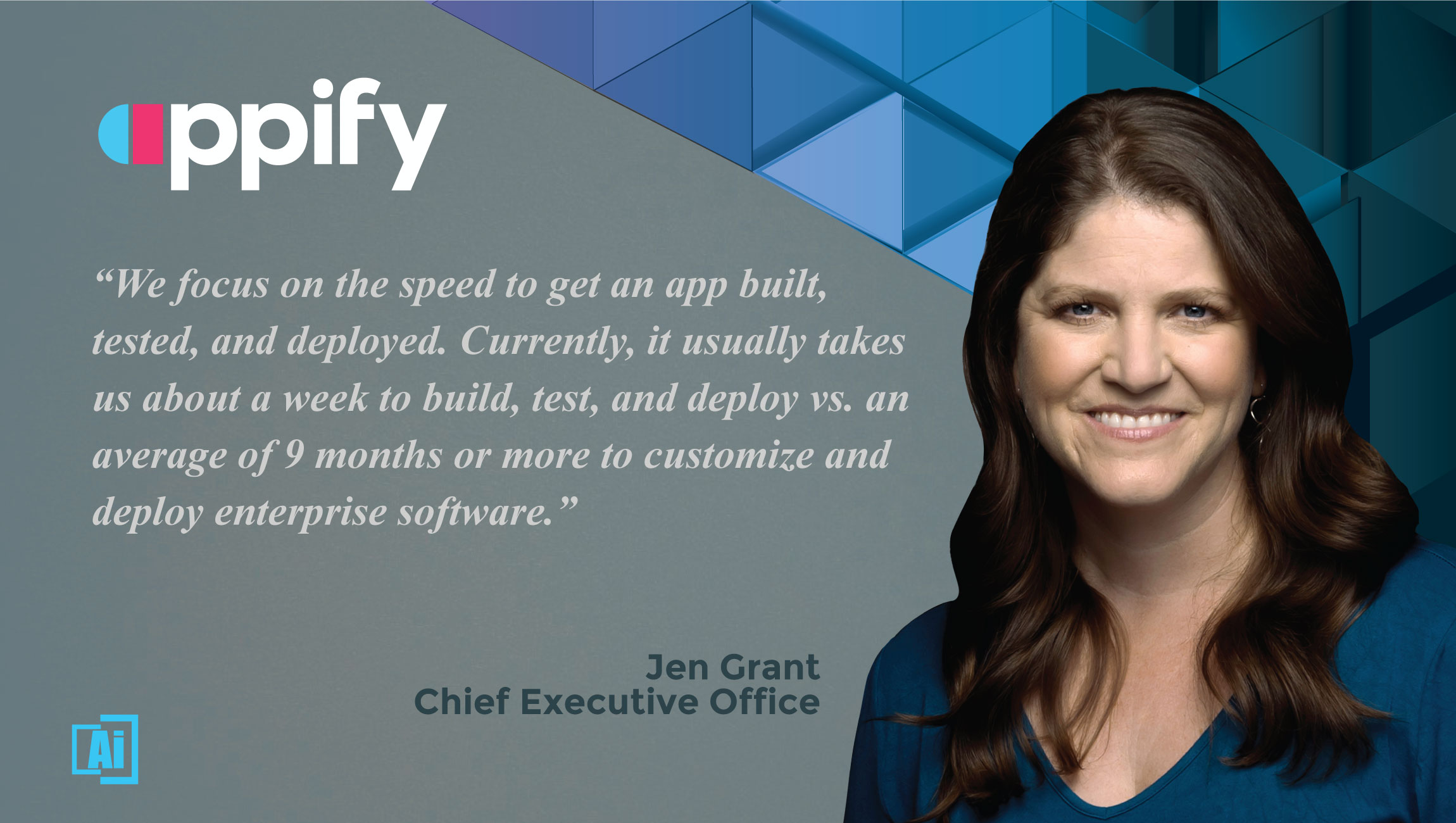 AiThority Interview With Jen Grant, Chief Executive Officer at Appify (Previously Turbo Systems)