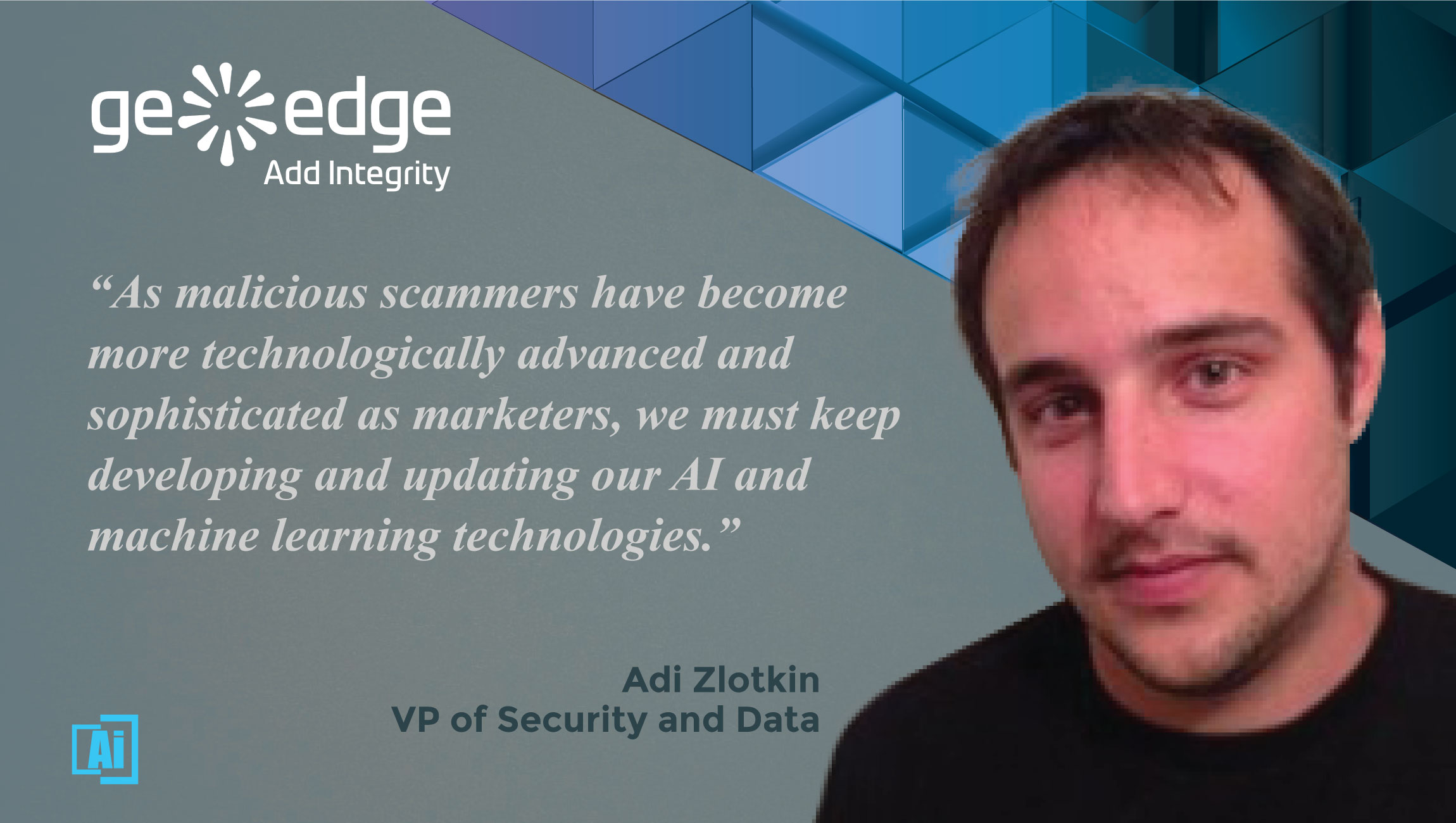 AiThority.com Interview with Adi Zlotikin, GeoEdge’s VP Security and Data cue card