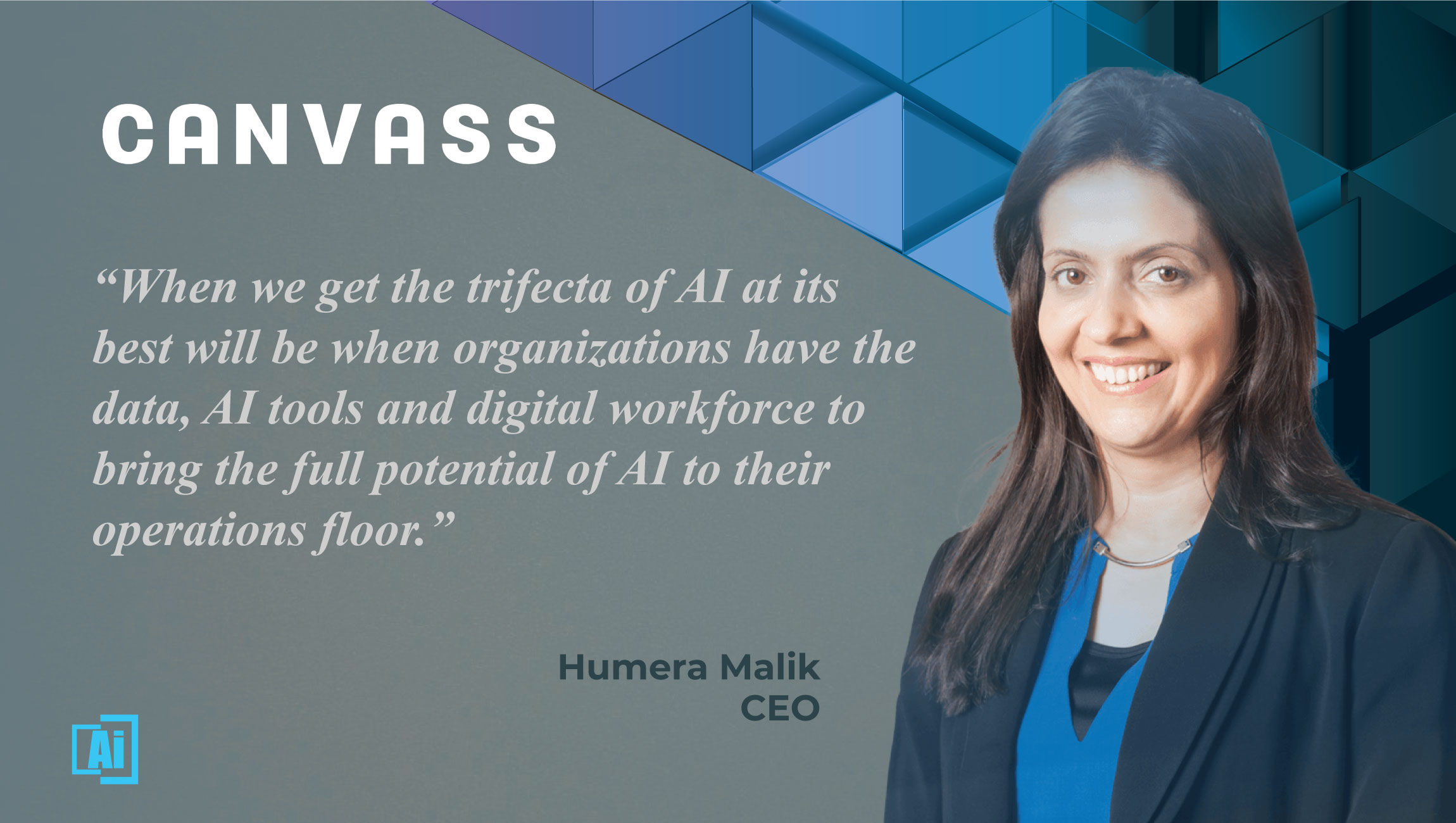 AiThority Interview with Humera Malik, CEO and Co-Founder at Canvass Analytics