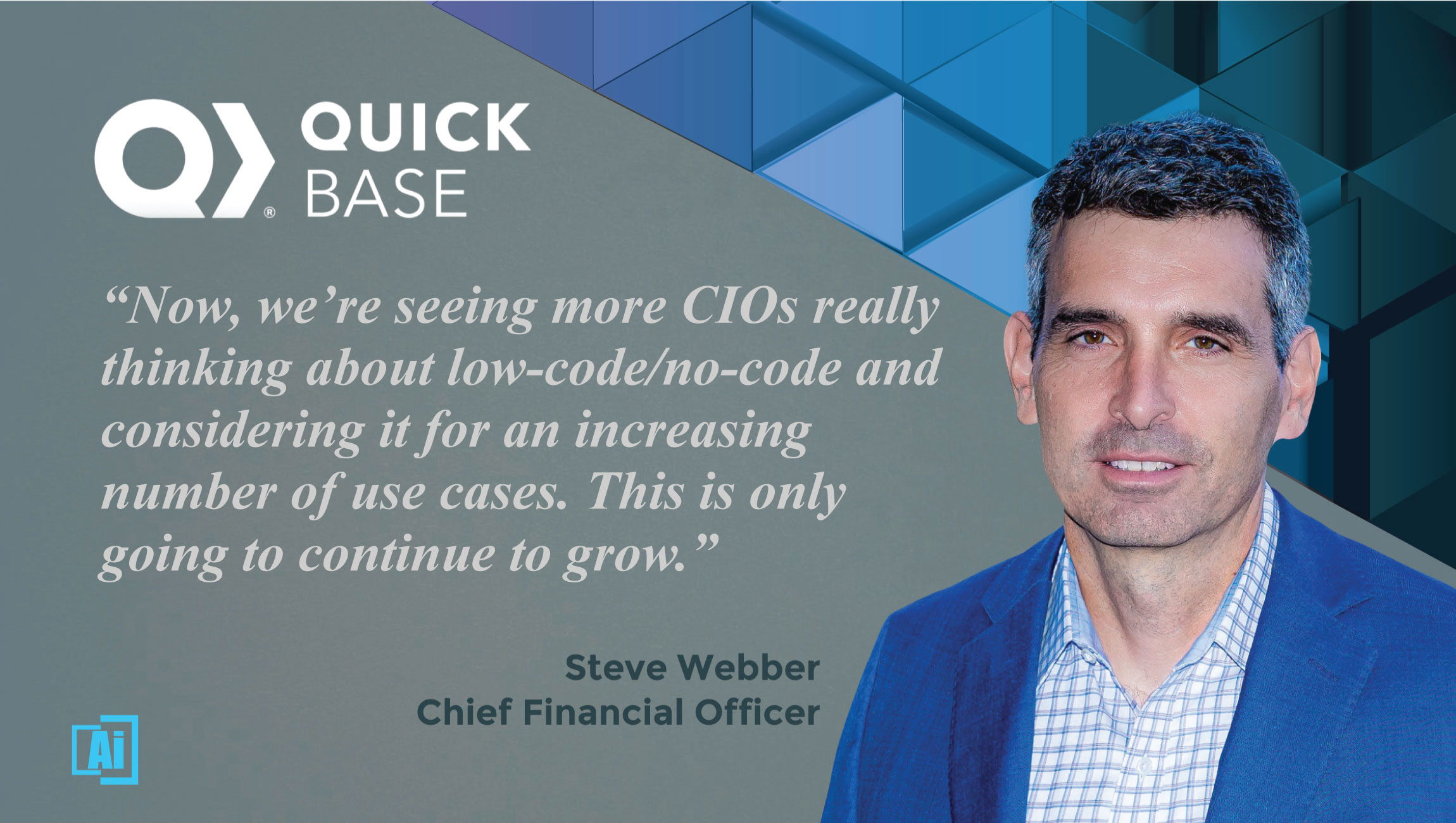 AiThority Interview With Steve Webber, Chief Financial Officer at Quickbase