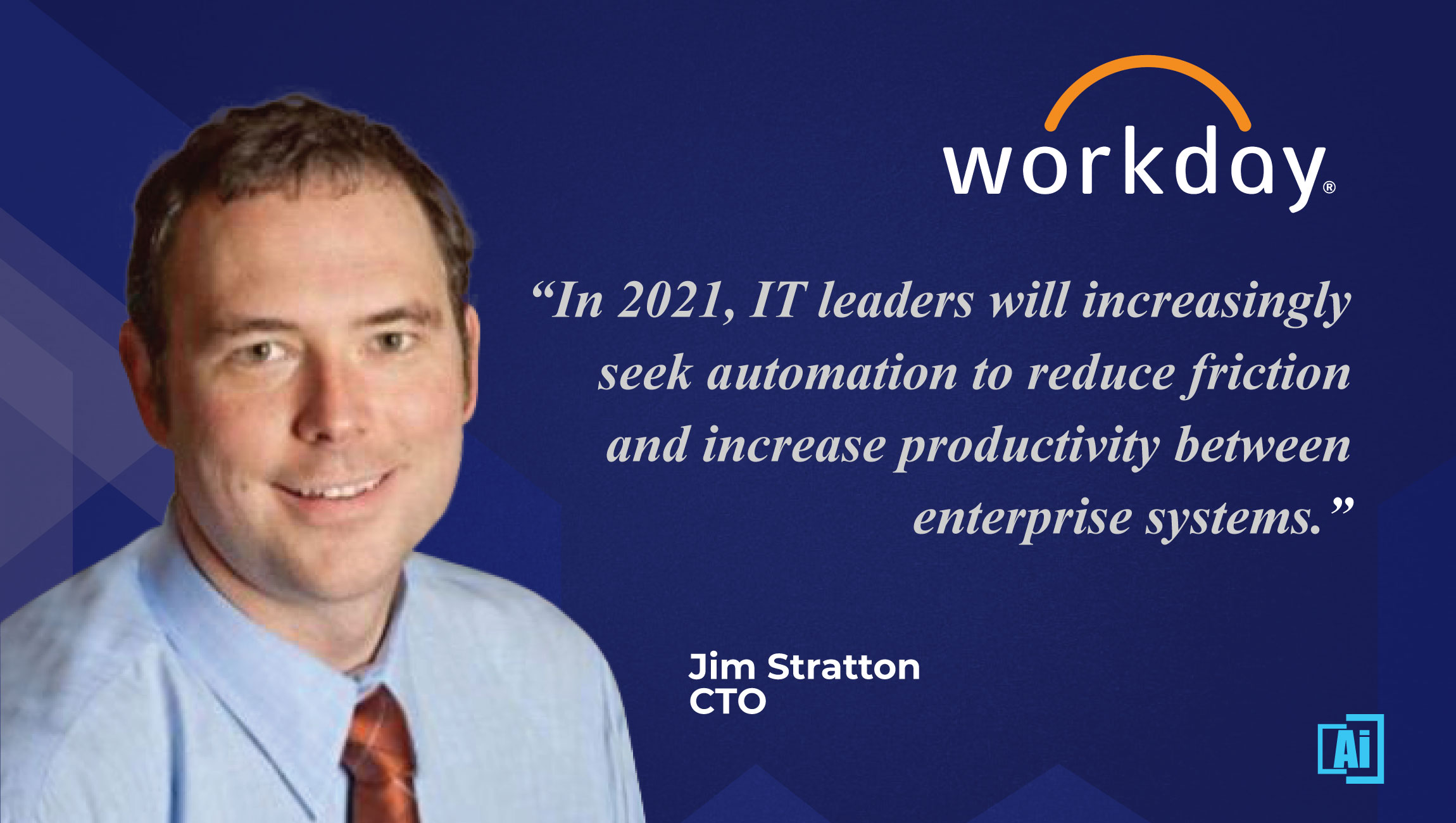 Crystal Gaze 2021: AiThority Interview with Jim Stratton, CTO, Workday