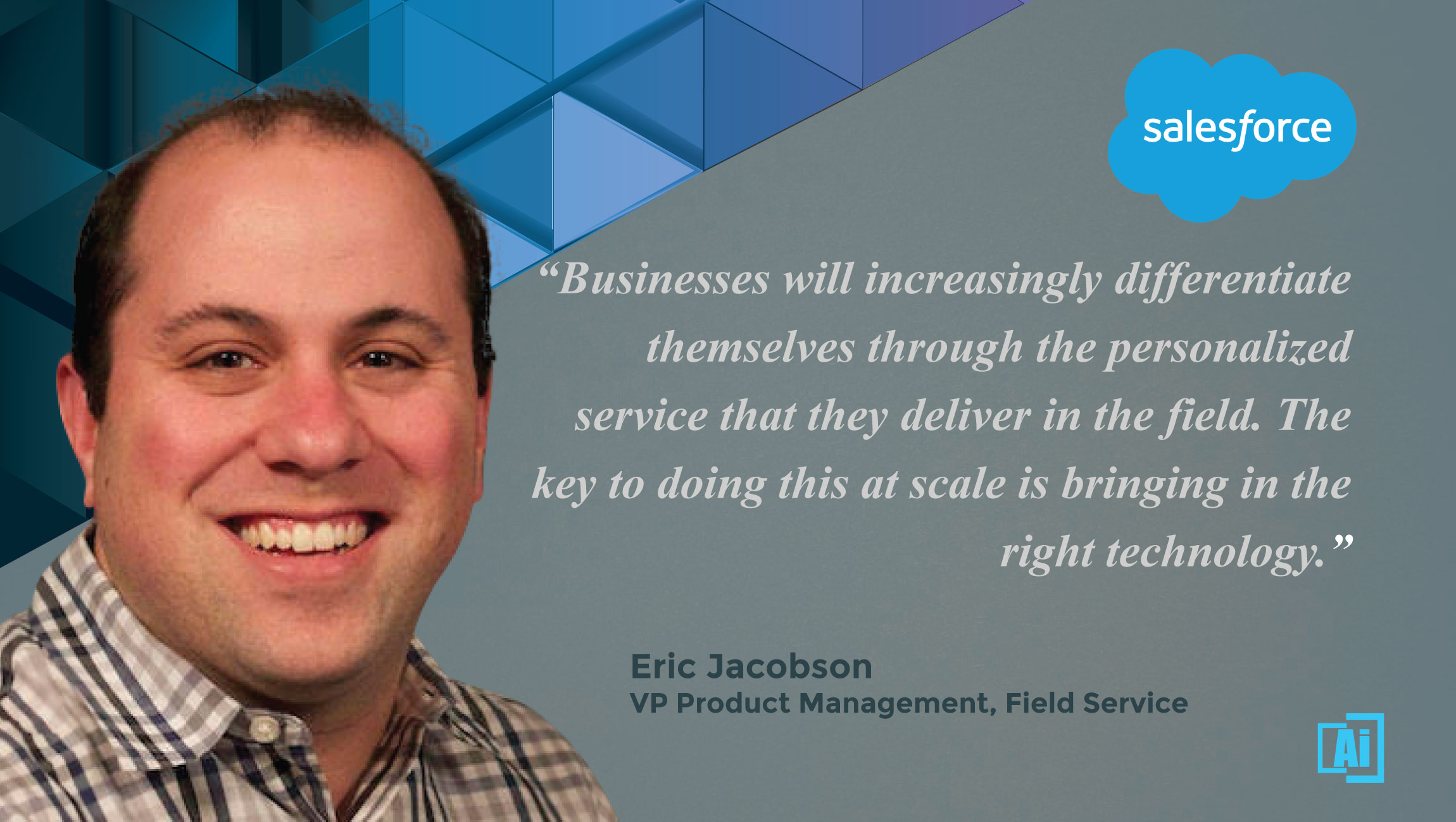 AiThority Interview with Eric Jacobson, VP Product Management at Salesforce
