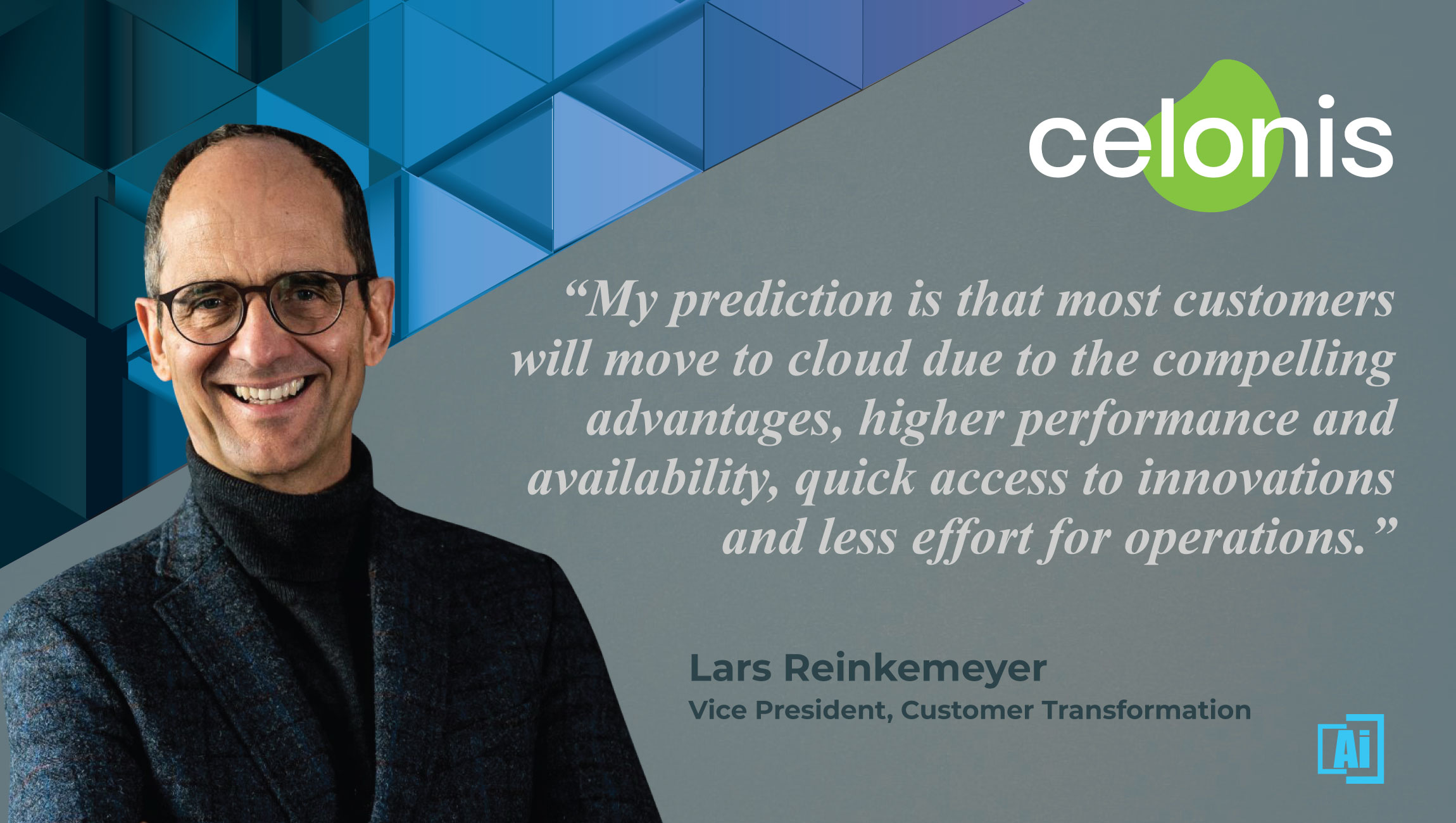 AiThority Interview with Lars Reinkemeyer, VP of Customer Transformation at Celonis