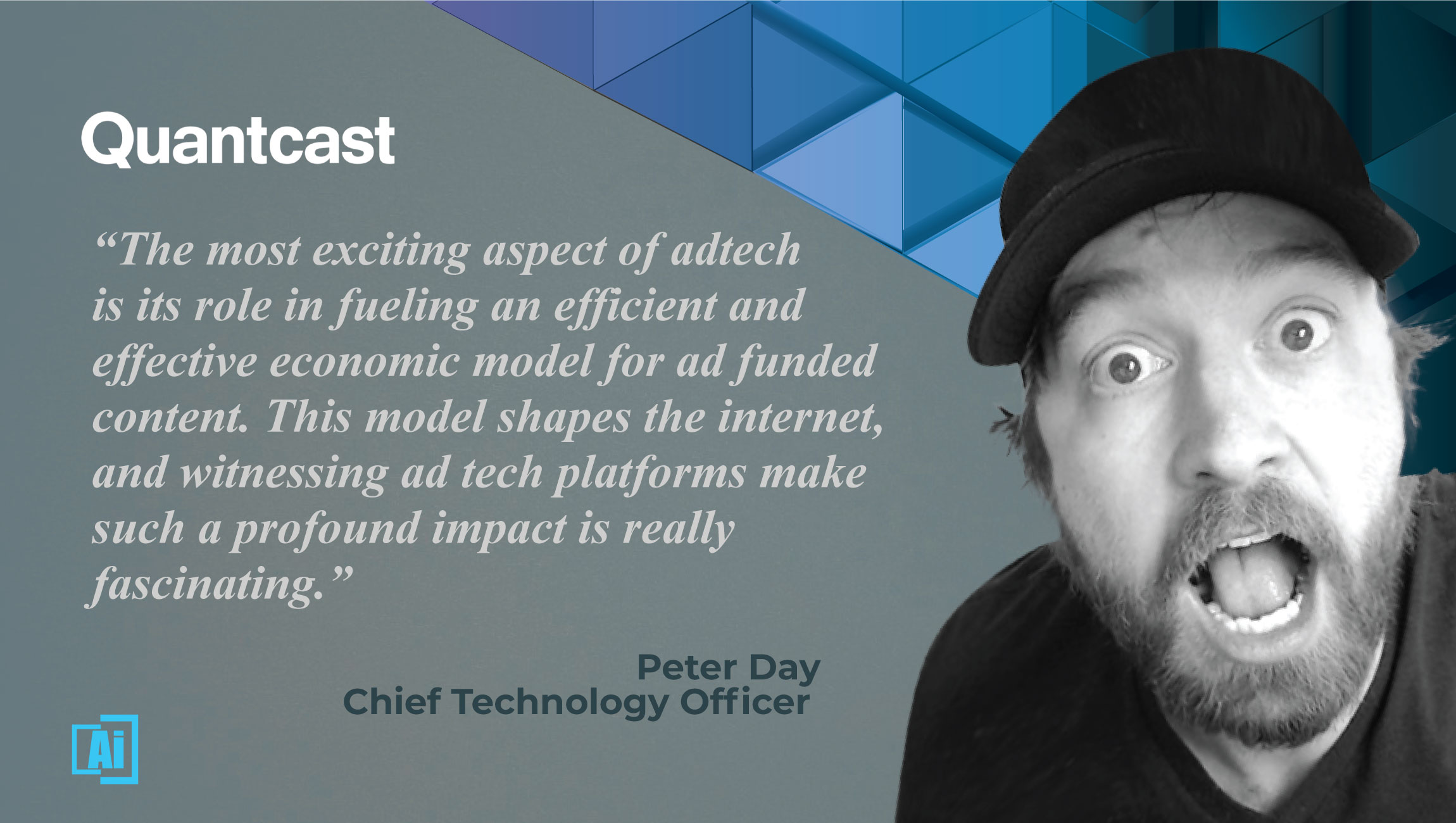 AiThority Interview with Peter Day, Chief Technology Officer at Quantcast