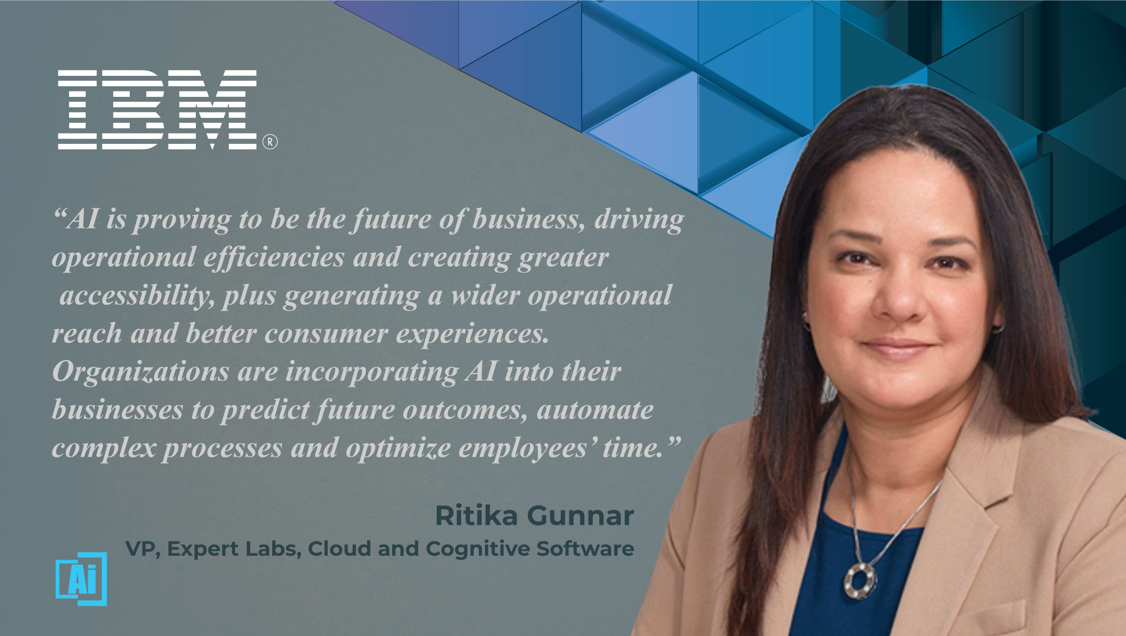 AiThority Interview with Ritika Gunnar, VP, Expert Labs, Cloud and Cognitive Software at IBM