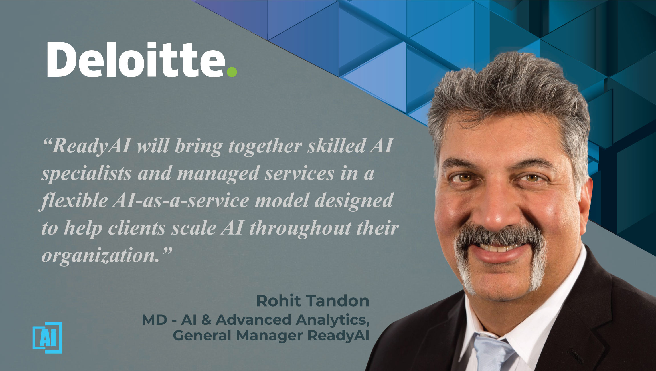 AiThority Interview with Rohit Tandon, GM for ReadyAI and MD at Deloitte Consulting LLP