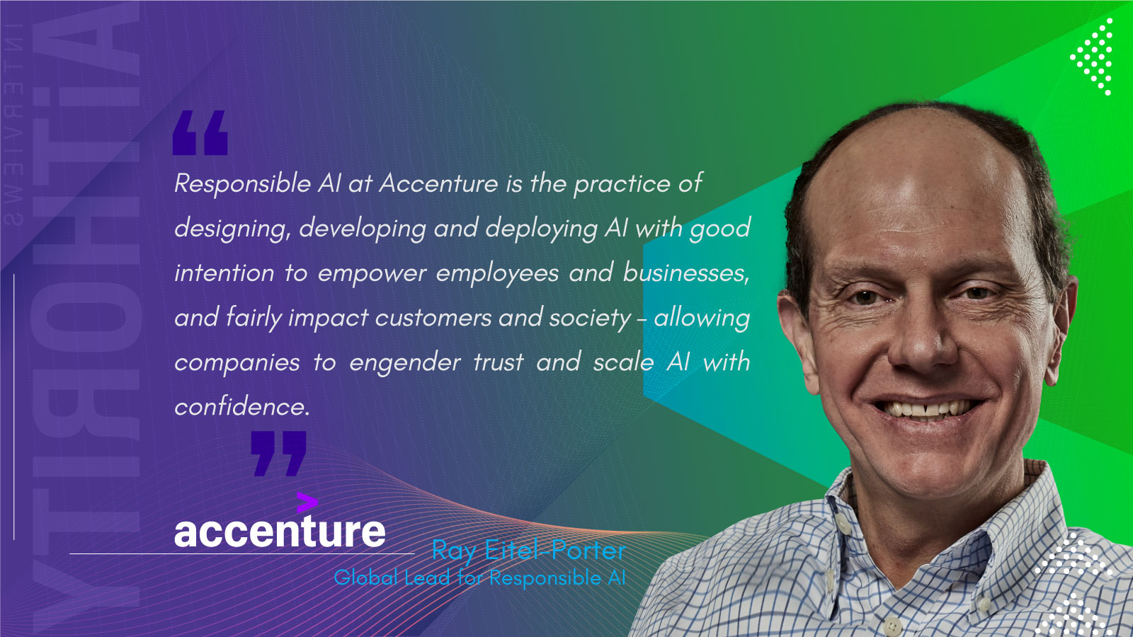 Ray Eitel-Porter, Global Lead for Responsible AI at Accenture