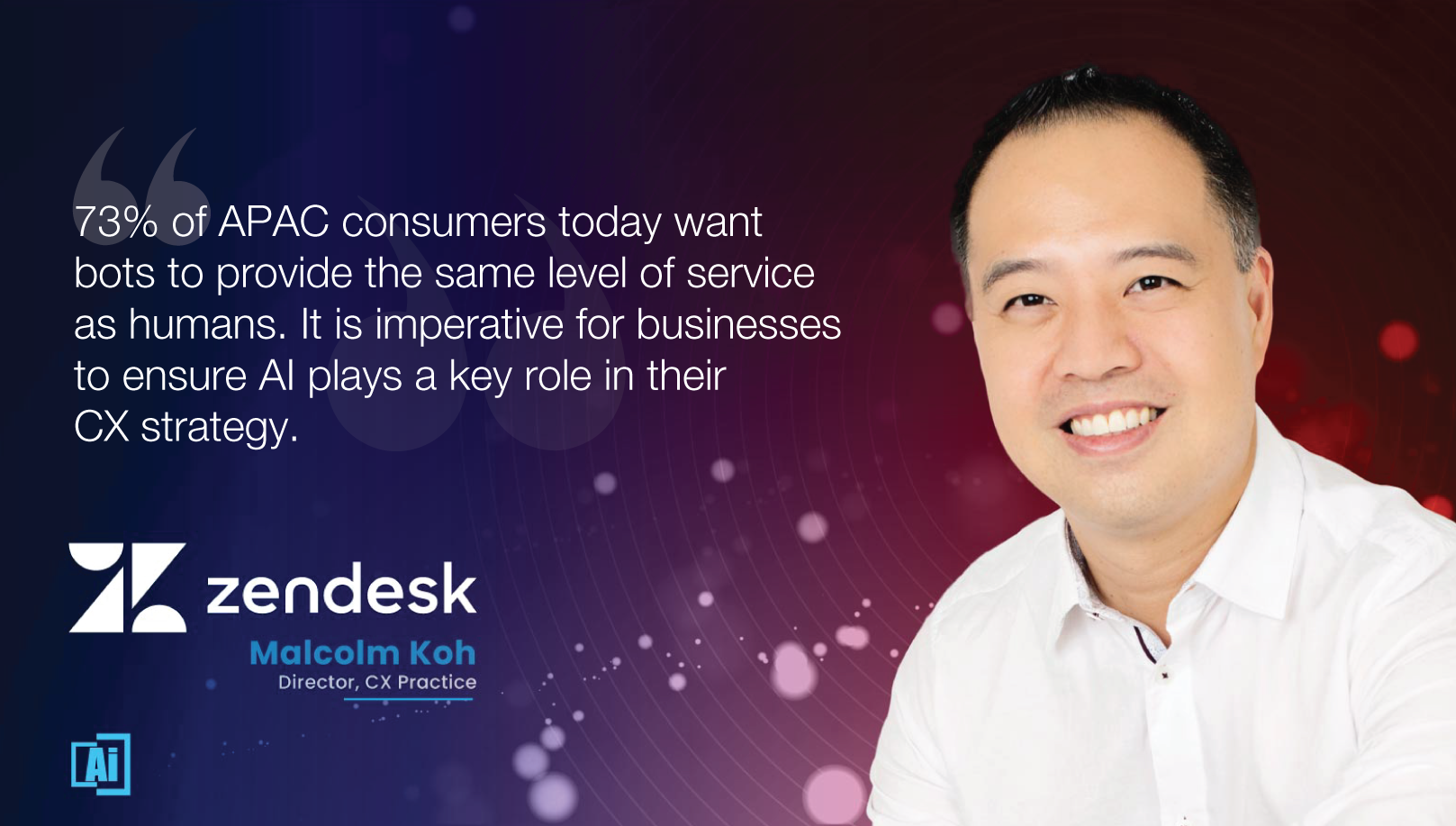 Malcolm Koh, Director, CX Practice at Zendesk