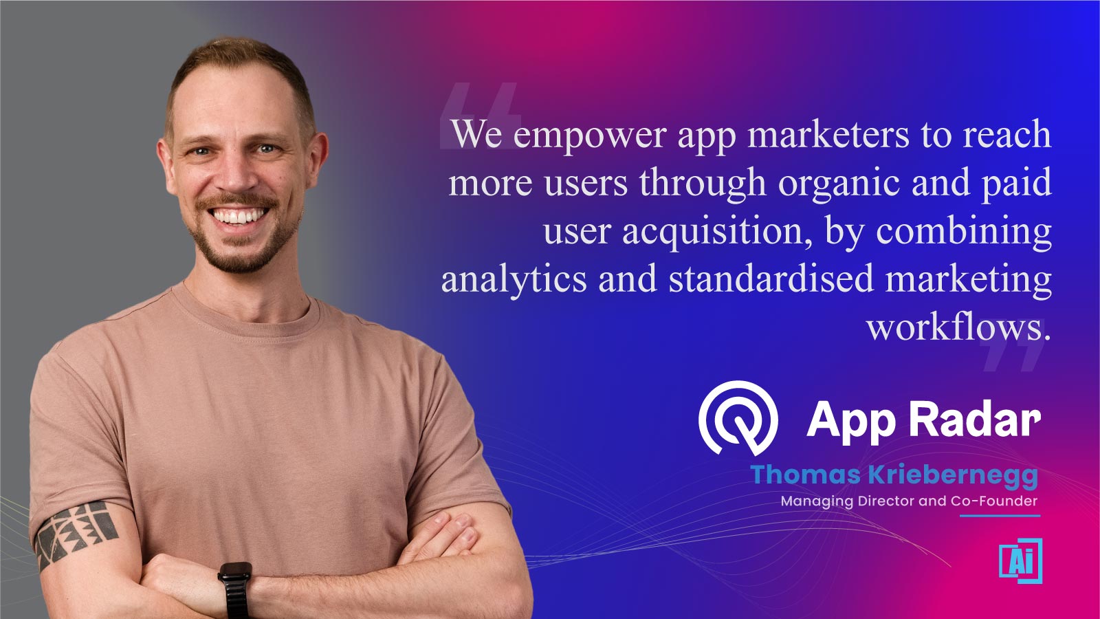 Thomas Kriebernegg, CEO and Co-Founder at App Radar