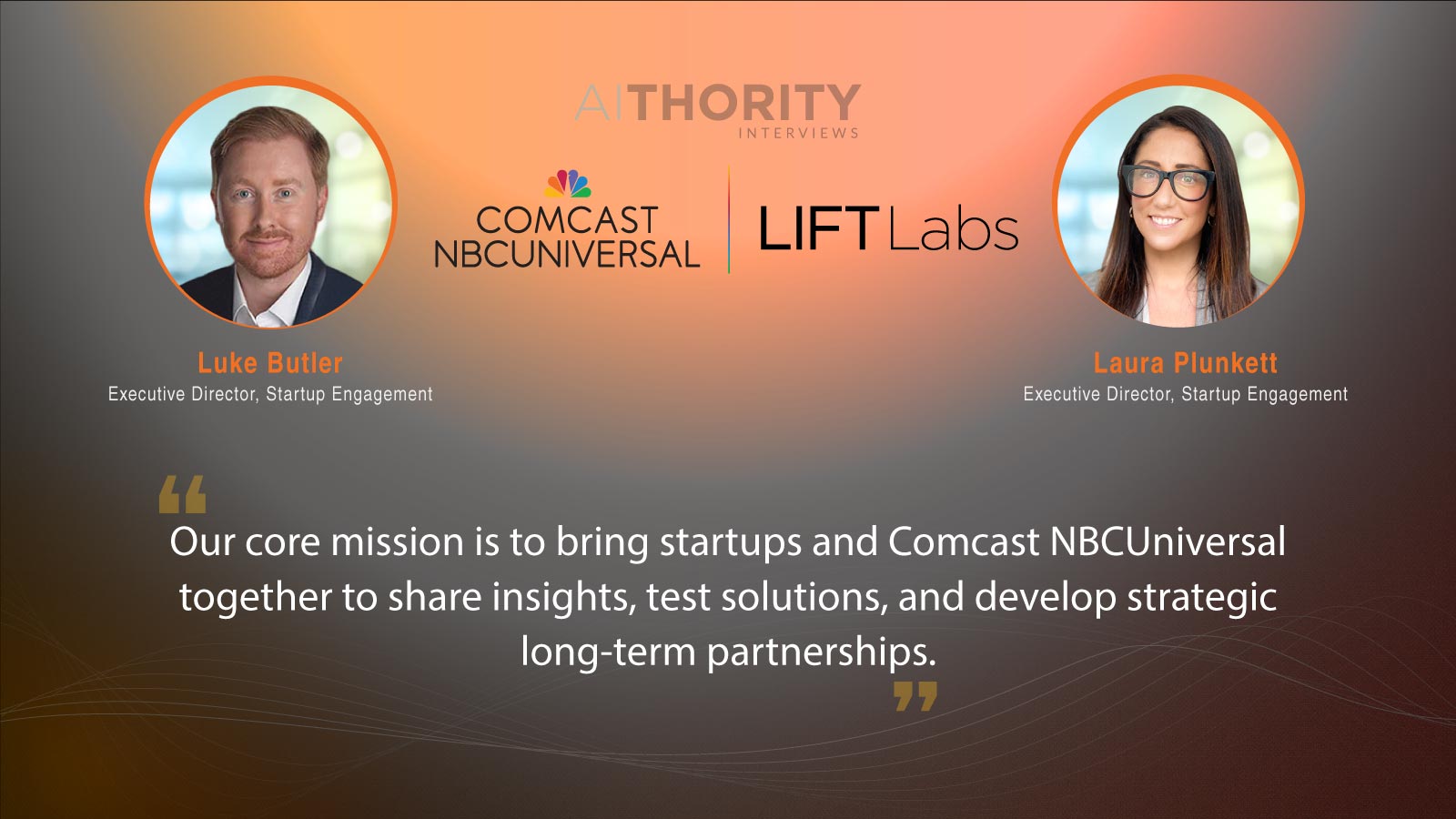 Luke Butler and Laura Plunkett, Executive Director, Startup Engagement at Comcast NBCUniversal