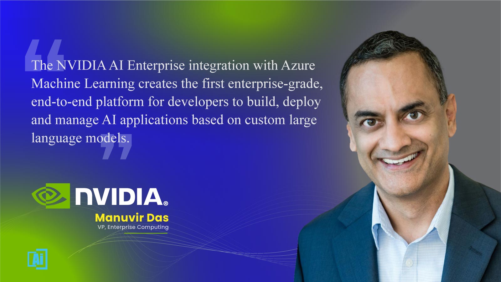 Manuvir Das, VP, Enterprise Computing at NVIDIA