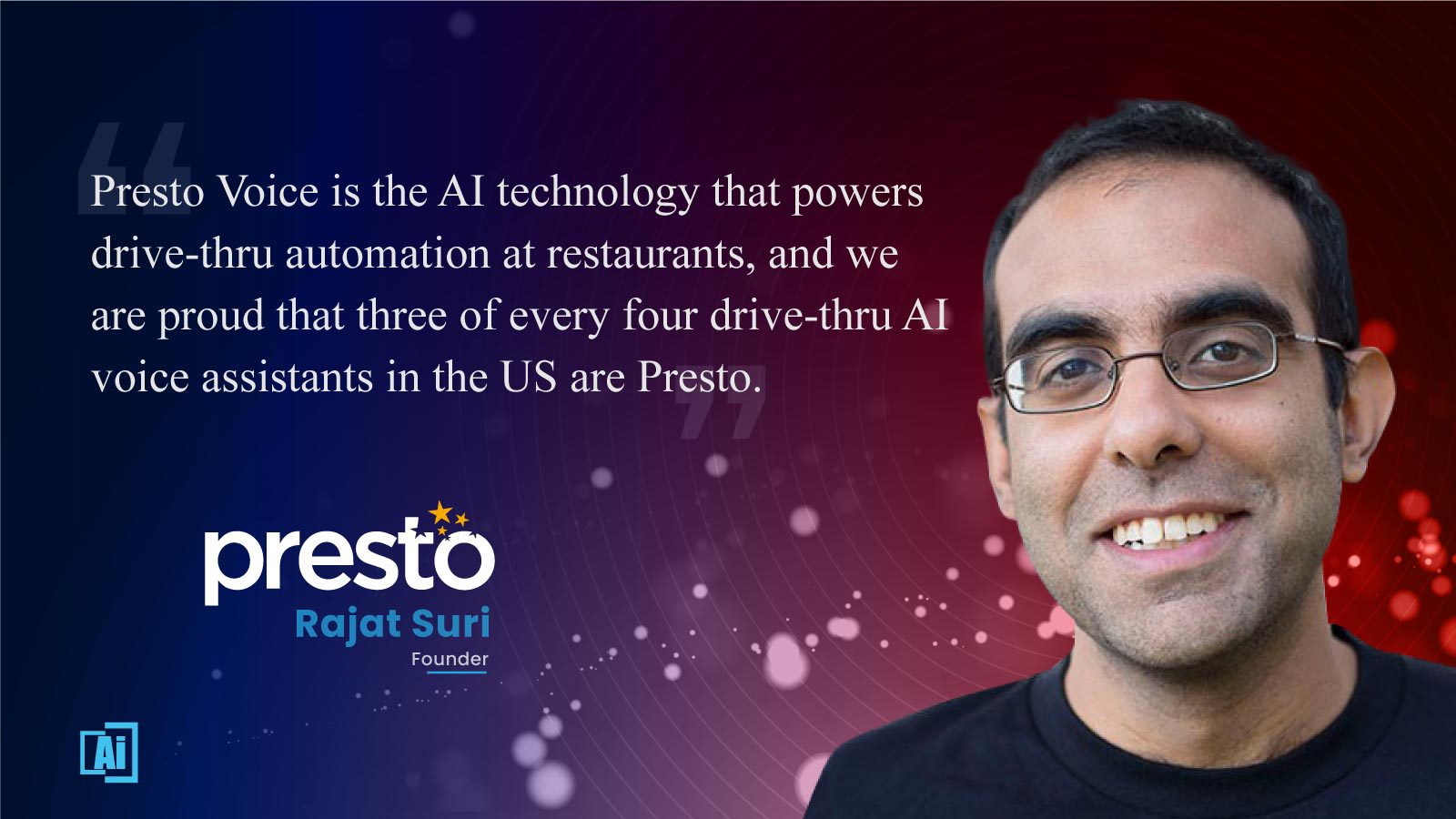 Raj Suri, Founder at Presto Automation