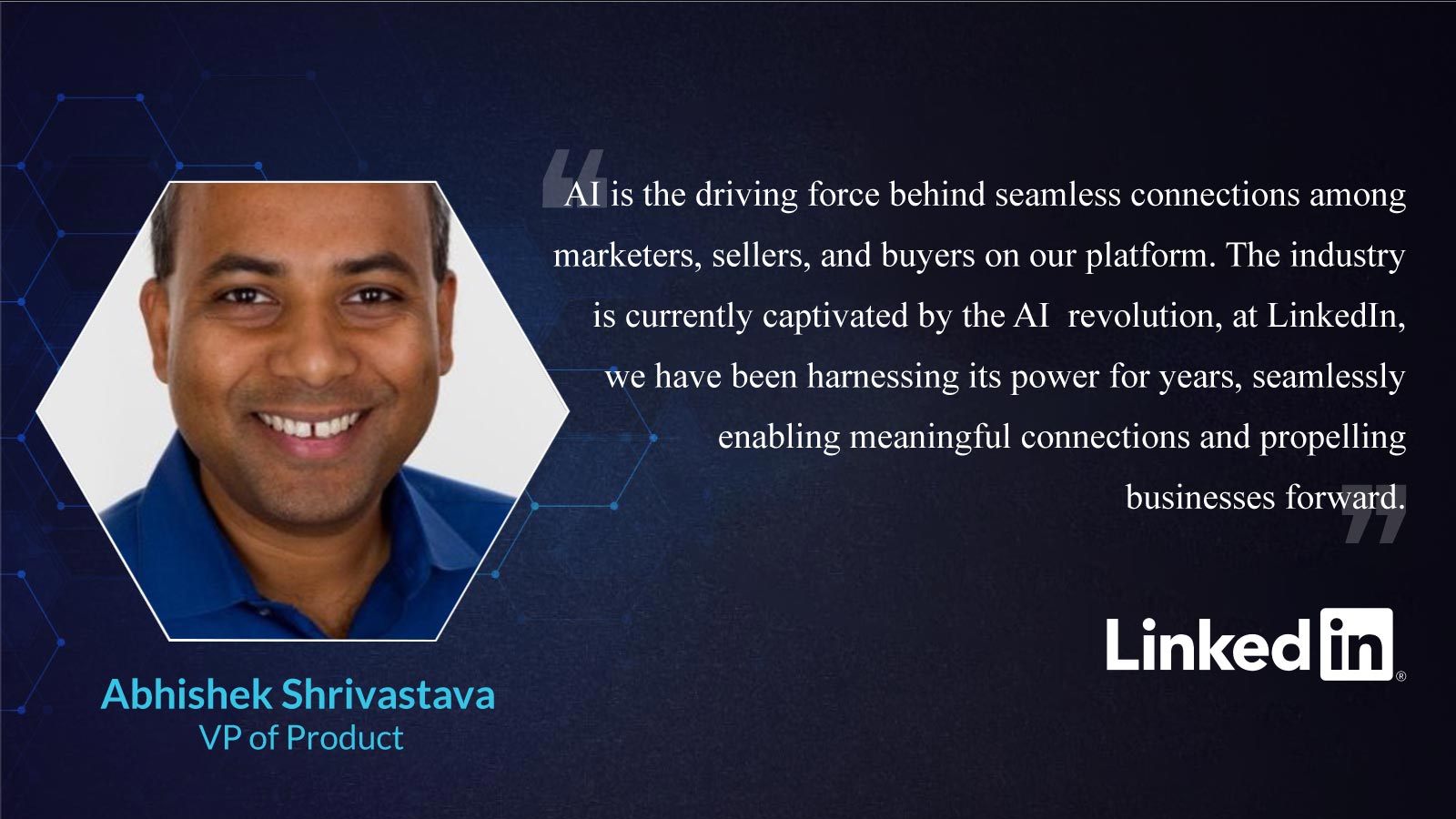 Abhishek Shrivastava, VP of Product at LinkedIn