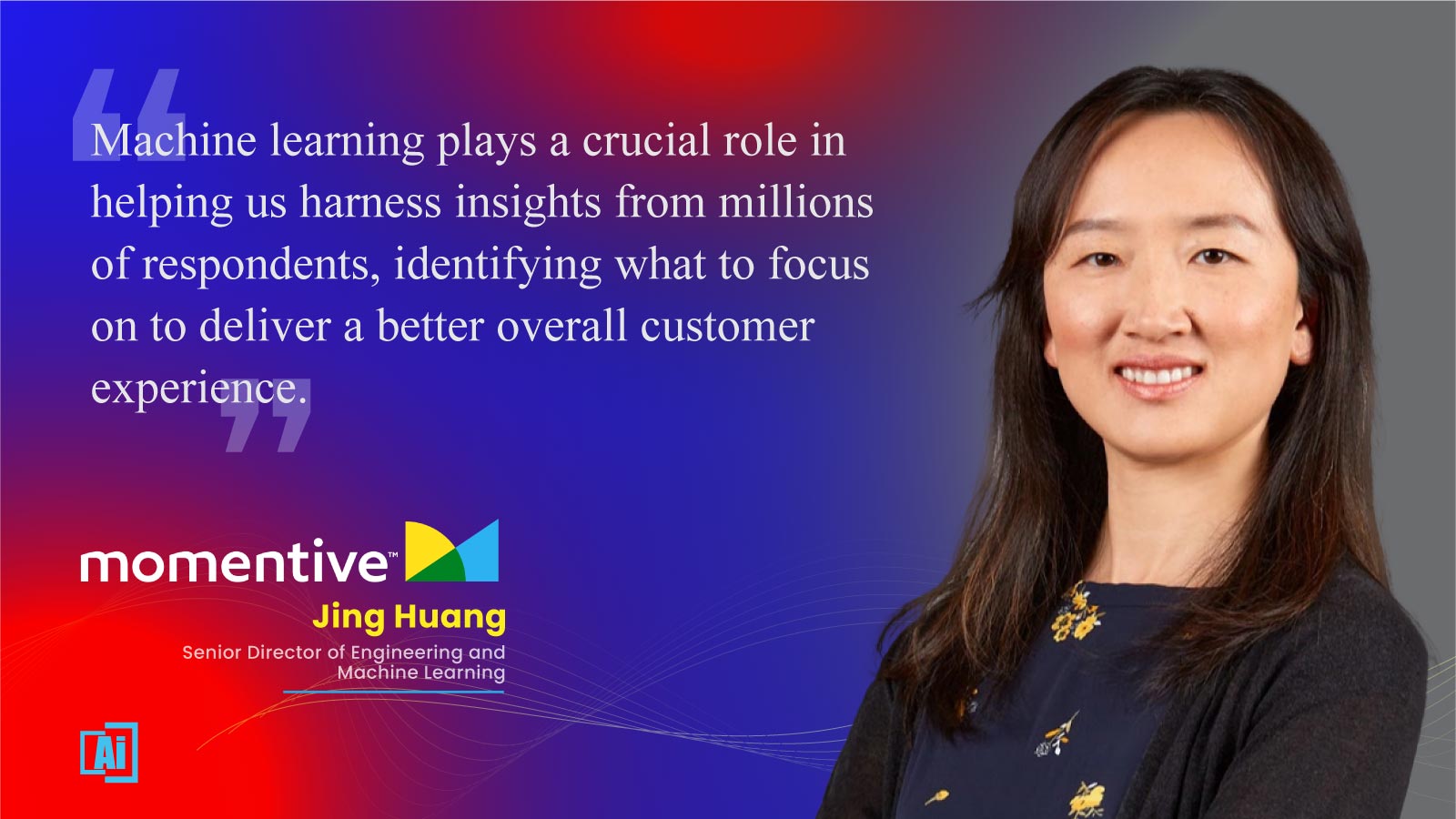 Jing Huang, Senior Director of Engineering and Machine Learning at Momentive