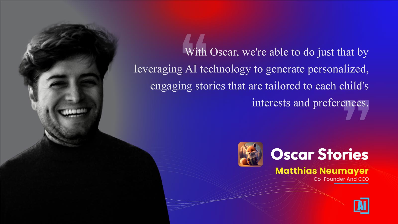 Matthias Neumayer, Co-Founder & CEO at Oscar Stories