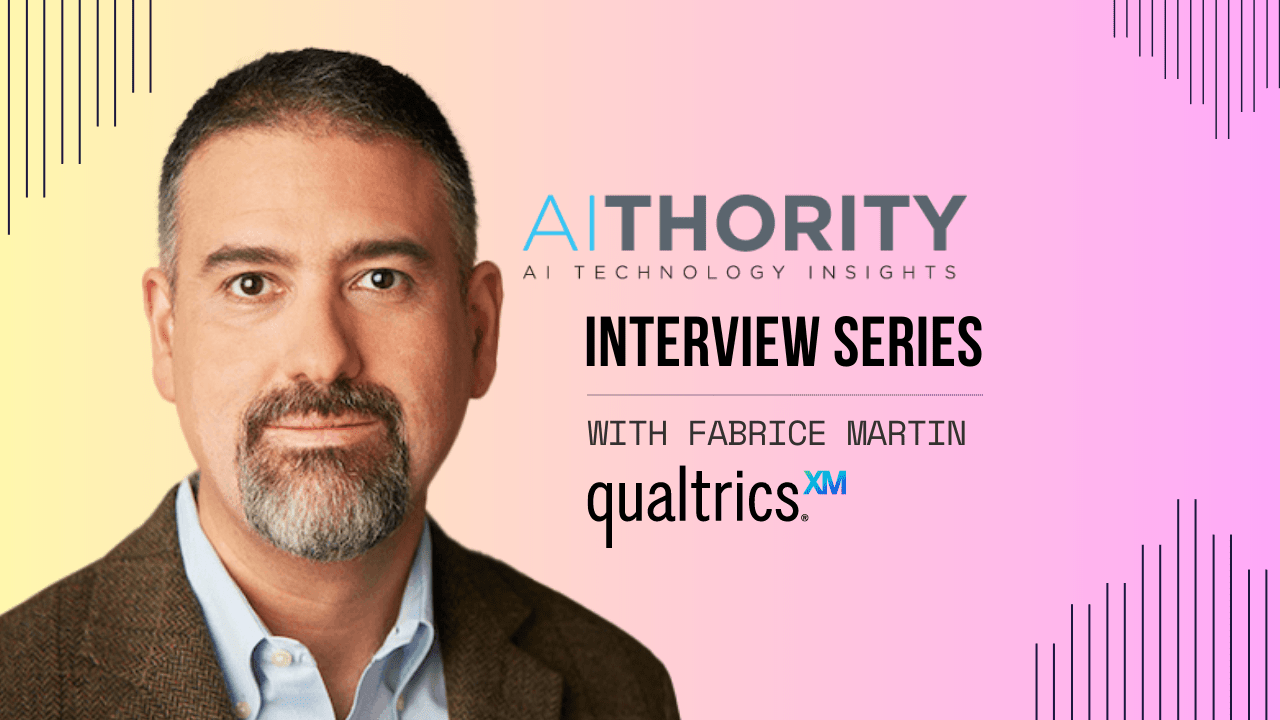 AiThority Interview with Fabrice Martin, Chief Product Officer of Qualtrics XM for Customer Frontlines