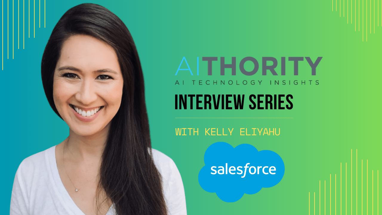 AiThority Interview with Kelly Eliyahu, Senior Director of Product Marketing at Salesforce
